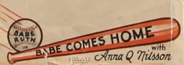 Babe Ruth Starred in "Babe Comes Home" Unfortunately it is Now Considered a Lost Film