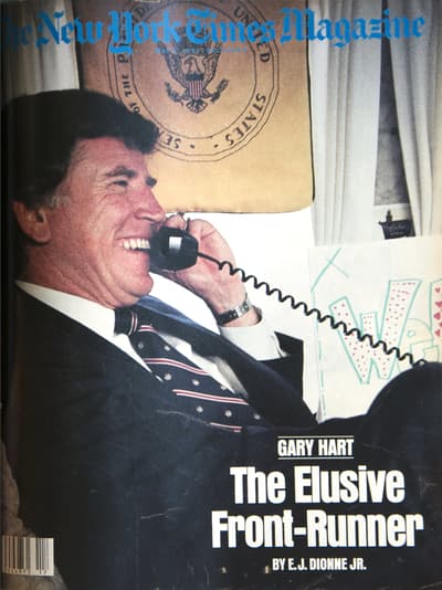 Gary Hart, político candidato a la presidencia en 1988, invitó a los medios a seguirlo tras ser acusado de ser mujeriego. Declaró: "Síganme, no me importa, hablo en serio". La prensa aceptó y dos semanas después lo sorprendieron en una aventura.