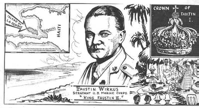 Faustin E. Wirkus, um sargento do Corpo de Fuzileiros Navais dos Estados Unidos que estava estacionado no Haiti, foi proclamado "Rei de La Gonâve" em 1926, depois de salvar a rainha de um afogamento.